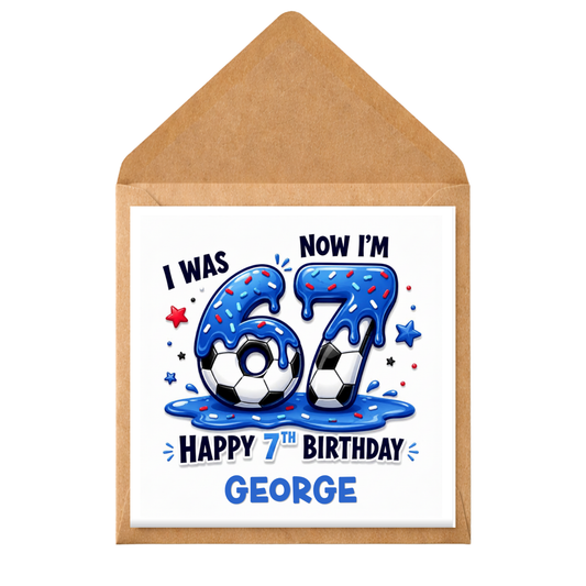 Personalised 7th Birthday Card, I Was Now I’m 67, Custom Name Greeting Card