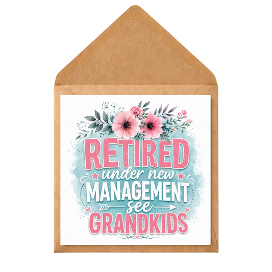 Floral Retirement Card for Grandma | Funny Grandparent, New Management See Grandkids