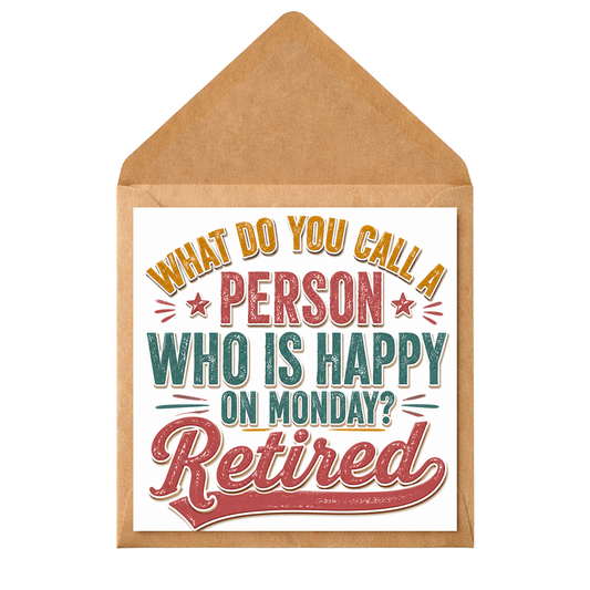 Funny Retirement Card, Happy Monday Retired Humour, Work Joke Greeting Card