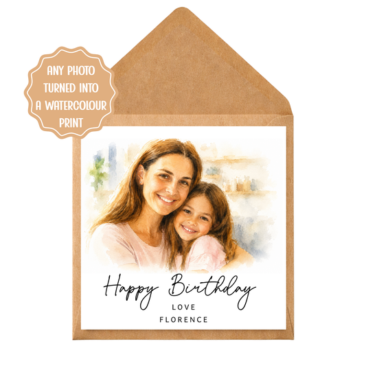 Personalised Watercolour Photo Card | Custom Photo Birthday Card | Any Photo Turned Into Watercolour Print | Mum, Daughter, Family Card