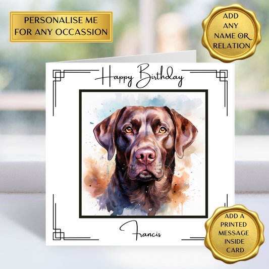 Personalised Chocolate Labrador Birthday Card | Custom Dog Birthday Card | Labrador Lover Gift | Any Name & Occasion