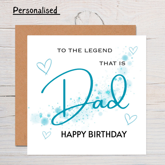 Personalised Dad Birthday Card – To The Legend That Is Dad – Funny & Heartfelt Greeting Card