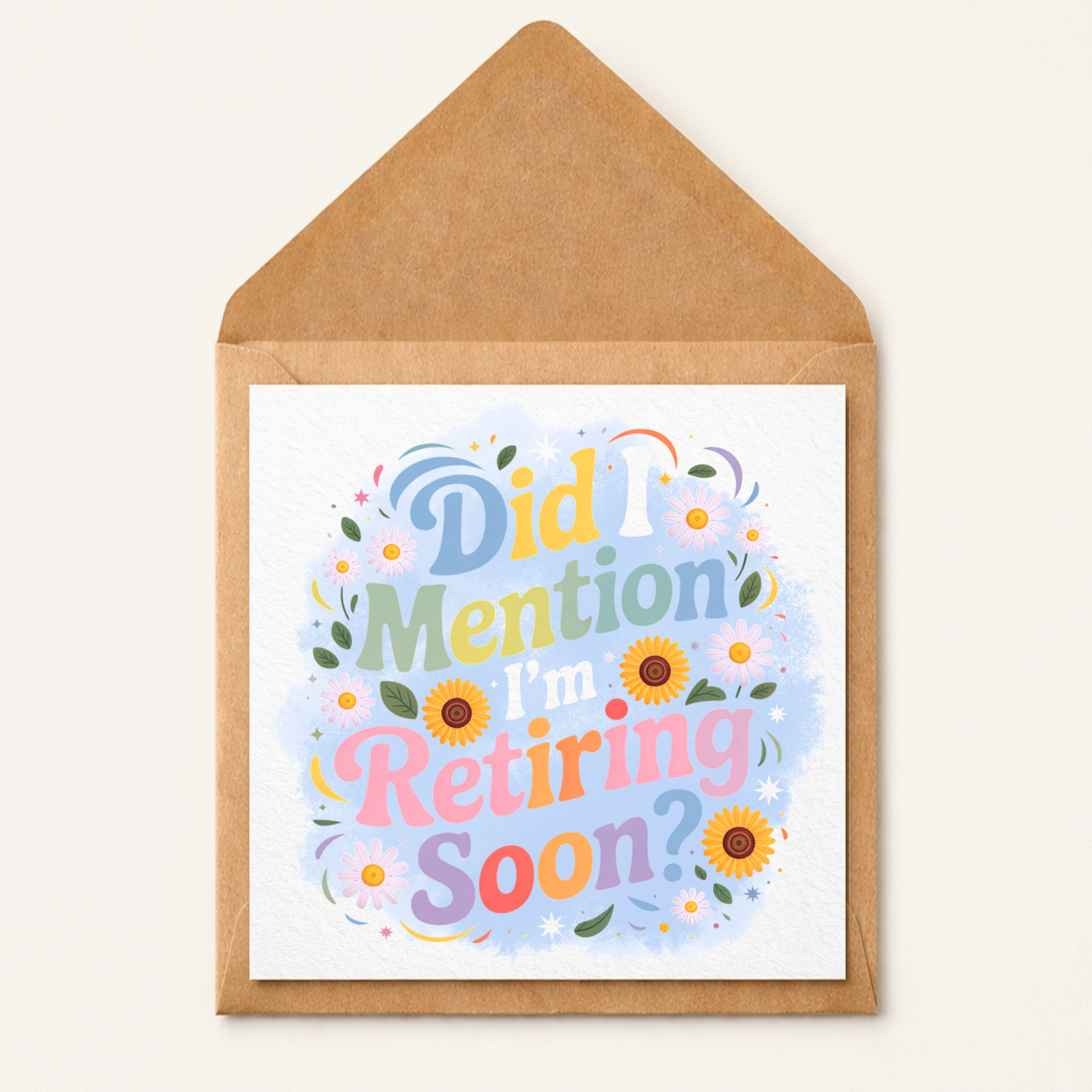 Did I Mention I'm Retiring Soon - Retirement Card - Funny Retirement Card