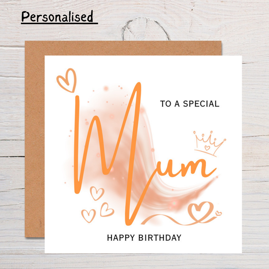 Personalised Mum Birthday Card – To a Special Mum – Happy Birthday Greeting Card