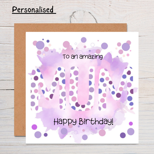 Personalised Mum Birthday Card – To an Amazing Mum – Pretty Pink & Purple Polka Dot Design – Handmade Greeting Card
