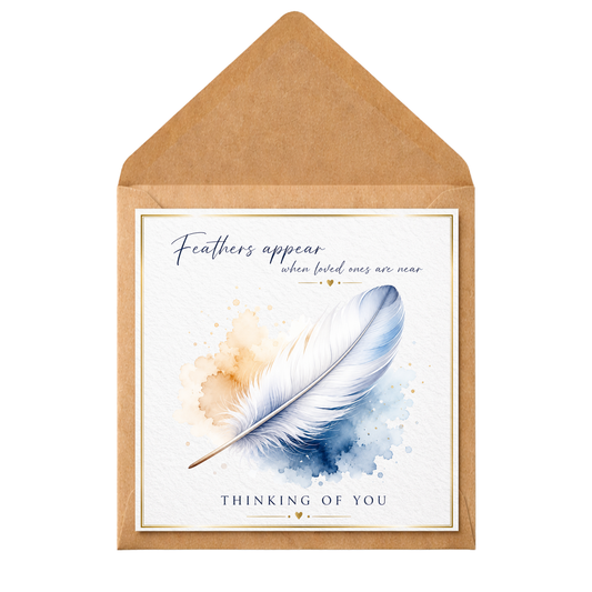 Personalised Feather Thinking of You Card • Sympathy Card • Bereavement Remembrance Card • Condolence Card • Feathers Appear When Loved Ones Are Near • Printed Message Option
