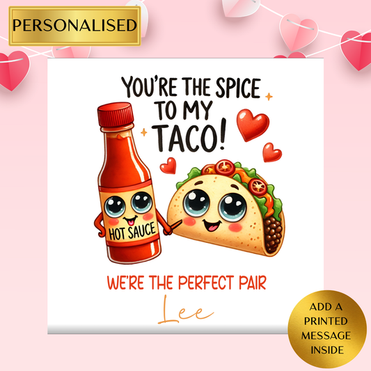 Personalised Valentine’s Card – You’re The Spice To My Taco – Cute Food Love Card – Anniversary Card for Him Her – Funny Romantic Card
